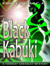 Title: The Black Kabuki, Author: Emile Sissac Jr