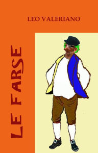 Title: Le Farse, Author: Leo Valeriano