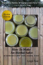 How To Make an Herbal Salve: An Introduction To Salves, Creams, Ointments, & More