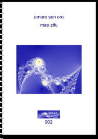 Title: Amoro sen Oro, Author: Mao Zifu