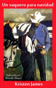 Title: Un vaquero para navidad, Author: Kristen James