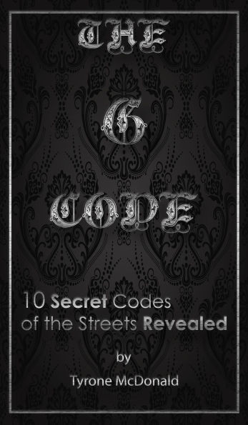 The G-Code: 10 Secret Codes of the Streets Revealed