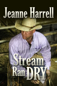 Title: Stream Ran Dry (The Westerners, Book Two), Author: Jeanne Harrell