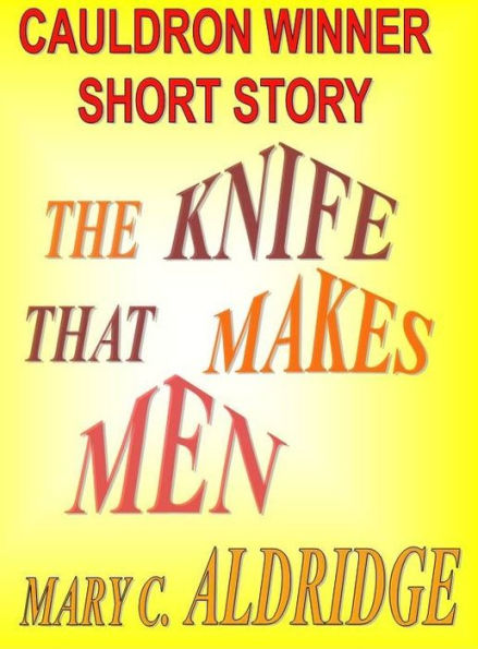The Knife That Makes Men