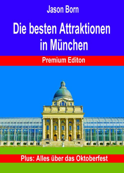 Die besten Attraktionen in München: Premium Edition