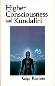 Title: Higher Consciousness and Kundalini, Author: Gopi Krishna