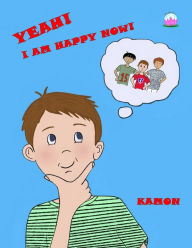 Title: Yeah! I Am Happy Now!, Author: Kamon