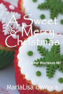 A Sweet & Merry Christmas (Rebel Wayfarers MC Series Novella)