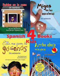 Title: 4 Spanish Books for Kids - 4 libros para niños (with pronunciation guide in English), Author: Karl Beckstrand