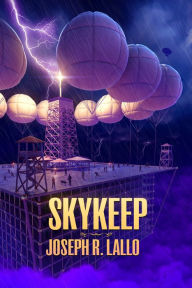 Title: Skykeep, Author: Joseph R. Lallo