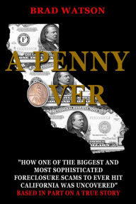 Title: A Penny Over, Author: Brad Watson