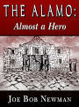 The Alamo: Almost A Hero