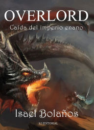 Title: Overlord: Caída del imperio enano, Author: Isael Bolaños