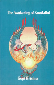 Title: The Awakening of Kundalini, Author: Gopi Krishna