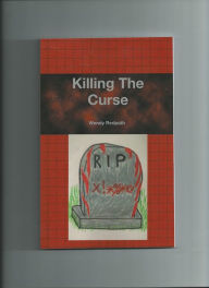 Title: Killing The Curse, Author: Wendy Redpath