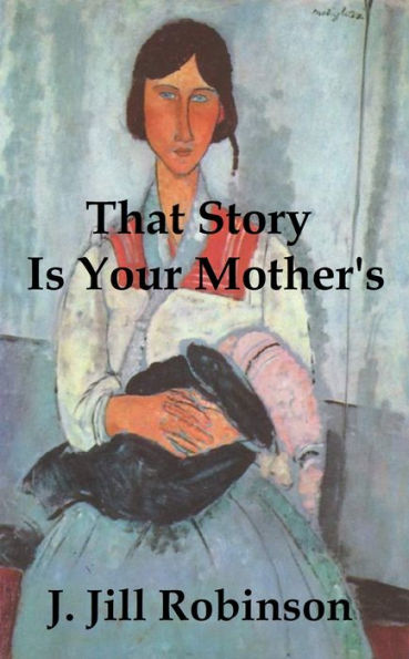 That Story Is Your Mother's