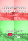 A Spontaneous Kind of Holiday