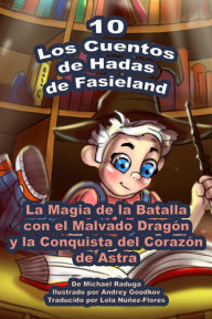 Title: Los Cuentos de Hadas de Fasieland - 10, Author: Michael Raduga