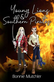 Title: Young Lions and Southern Pirates, Author: Bonnie Mutchler