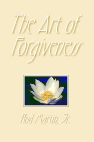 Title: The Art of Forgiveness, Author: Rod Martin