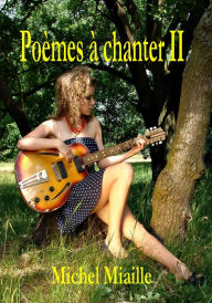 Title: Poèmes à chanter II, Author: Michel Miaille
