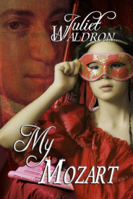 Title: My Mozart, Author: Juliet Waldron