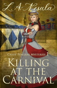 Title: Killing at the Carnival, Author: L. A. Nisula