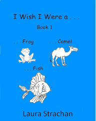 Title: I Wish I Were ... Book 1, Author: Laura Strachan