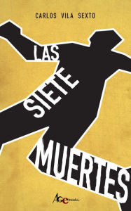 Title: Las Siete Muertes, Author: Carlos Vila Sexto