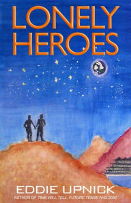 Title: Lonely Heroes-Book 2, Author: Eddie Upnick