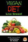 Vegan Diet: Live Green!
