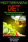 Mediterranean Diet: The Alternative bound to be Life-changing