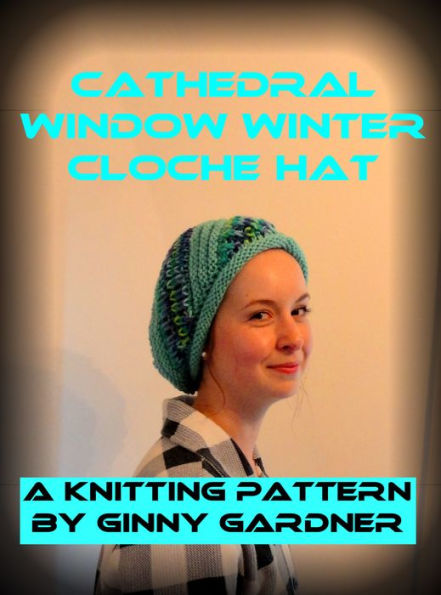 Cathedral Window Winter Cloche Hat