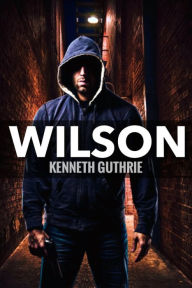 Title: Wilson (Wilson Jack Series, Book 1), Author: Kenneth Guthrie