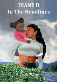 Title: DIANE D In The Headlines: Volume 2 - Part 1, Author: Doris Miller