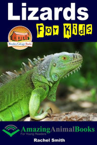 Title: Lizards For Kids: Amazing Animal Books for Young Readers, Author: Rachel Smith