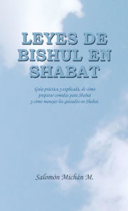 Title: Leyes de Bishul en Shabat, Author: Salomon Michan Sr