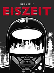 Title: Eiszeit, Author: Majda Juric