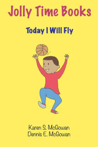 Title: Jolly Time Books: Today I Will Fly, Author: The Yeah You Rights