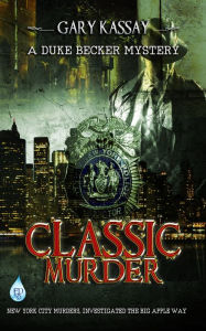 Title: Classic Murder, Author: Gary Kassay