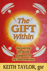 Title: The Gift Within, Author: Keith Taylor