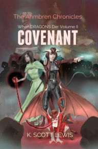 Title: Covenant (When Dragons Die, Volume 2), Author: K. Scott Lewis