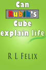 Can Rubik's Cube Explain Life?