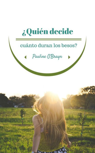 ?Qui?n decide cu?nto duran los besos?