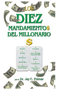 Title: Los Diez Mandamientos del Millonario, Author: John L Kohl