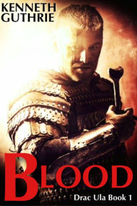 Title: Blood (Drac Ula Book 1), Author: Kenneth Guthrie