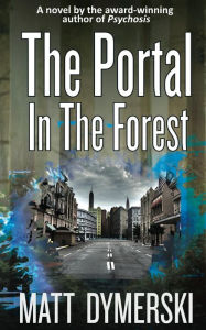 Title: The Portal in the Forest, Author: Matt Dymerski