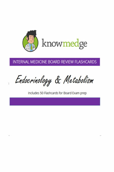Internal Medicine Board Review Flashcards - Endocrinology
