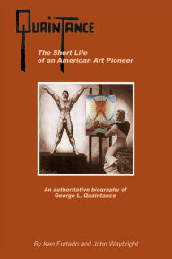 Title: Quaintance: The Short Life of an American Art Pioneer, Author: Ken