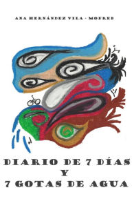Title: Diario de 7 días y 7 gotas de agua, Author: Ana Hernández Vila
